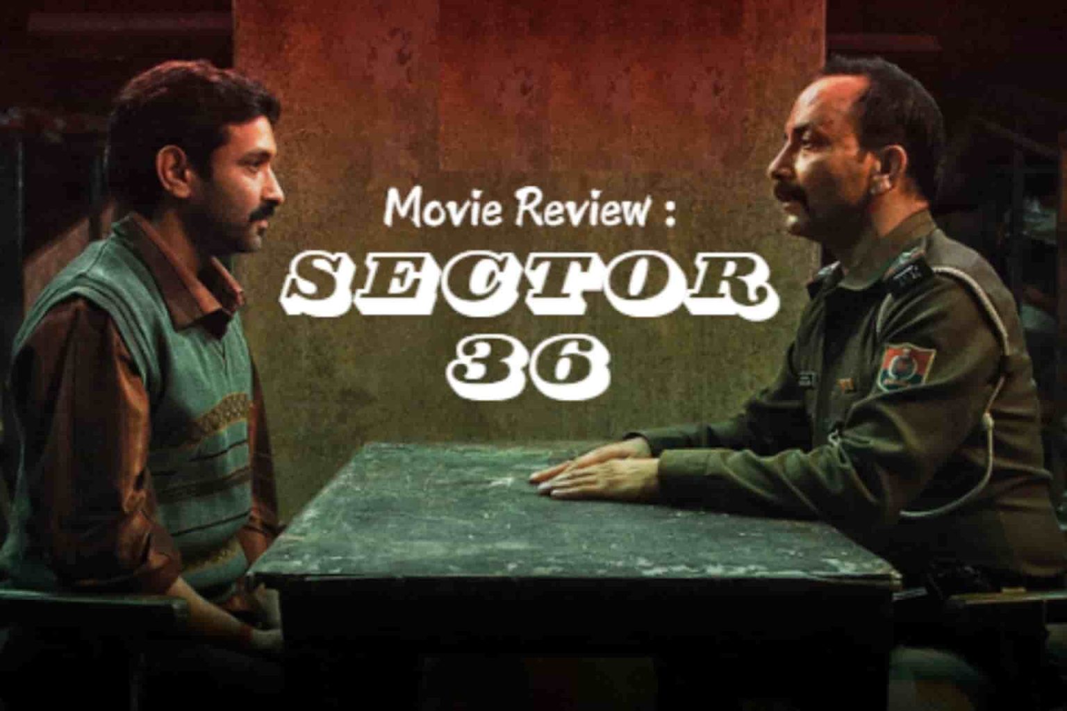 Sector 36 Hindi Review