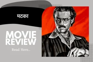 Matka Hindi Review